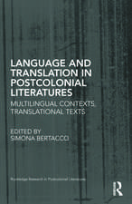 Language and Translation in Postcolonial Literatures: Multilingual Contexts, Translational Texts