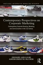 Contemporary Perspectives on Corporate Marketing: Contemplating Corporate Branding, Marketing and Communications in the 21st Century