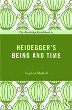 The Routledge Guidebook to Heidegger's Being and Time