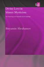 Divine Love in Islamic Mysticism: The Teachings of al-Ghazali and al-Dabbagh