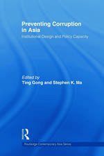 Preventing Corruption in Asia: Institutional Design and Policy Capacity