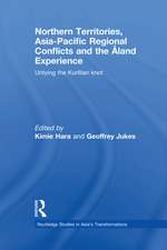 Northern Territories, Asia-Pacific Regional Conflicts and the Aland Experience: Untying the Kurillian Knot