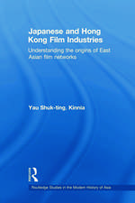 Japanese and Hong Kong Film Industries: Understanding the Origins of East Asian Film Networks