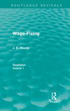 Wage-Fixing (Routledge Revivals): Stagflation - Volume 1