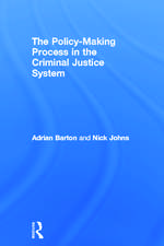 The Policy Making Process in the Criminal Justice System