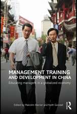 Management Training and Development in China: Educating Managers in a Globalized Economy