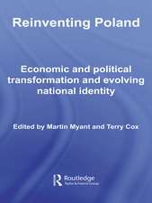 Reinventing Poland: Economic and Political Transformation and Evolving National Identity