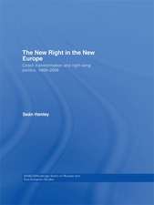 The New Right in the New Europe: Czech Transformation and Right-Wing Politics, 1989–2006