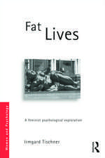 Fat Lives: A Feminist Psychological Exploration