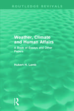 Weather, Climate and Human Affairs (Routledge Revivals)