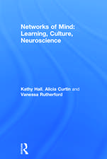 Networks of Mind: Learning, Culture, Neuroscience