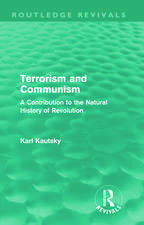 Terrorism and Communism: A Contribution to the Natural History of Revolution