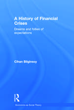 A History of Financial Crises: Dreams and Follies of Expectations