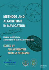 Methods and Algorithms in Navigation: Marine Navigation and Safety of Sea Transportation