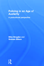 Policing in an Age of Austerity: A postcolonial perspective