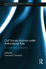 Civil Society Activism Under Authoritarian Rule: A Comparative Perspective