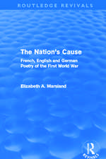 The Nation's Cause: French, English and German Poetry of the First World War