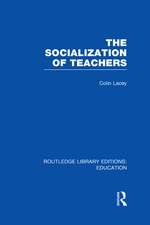 The Socialization of Teachers (RLE Edu N)