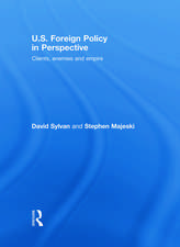 U.S. Foreign Policy in Perspective: Clients, enemies and empire