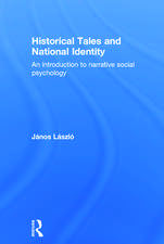 Historical Tales and National Identity: An introduction to narrative social psychology