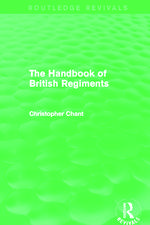 The Handbook of British Regiments (Routledge Revivals)