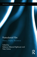 Postcolonial Film: History, Empire, Resistance