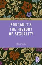 The Routledge Guidebook to Foucault's The History of Sexuality