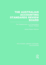 The Australian Accounting Standards Review Board (RLE Accounting): The Establishment of its Participative Review Process