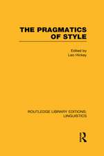 The Pragmatics of Style (RLE Linguistics B: Grammar)