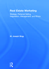 Real Estate Marketing: Strategy, Personal Selling, Negotiation, Management, and Ethics