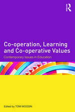 Co-operation, Learning and Co-operative Values: Contemporary issues in education