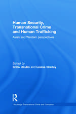 Human Security, Transnational Crime and Human Trafficking: Asian and Western Perspectives