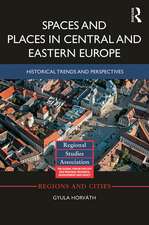 Spaces and Places in Central and Eastern Europe: Historical Trends and Perspectives