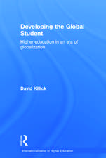 Developing the Global Student: Higher education in an era of globalization