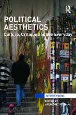 Political Aesthetics: Culture, Critique and the Everyday