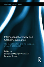 International Summitry and Global Governance: The rise of the G7 and the European Council, 1974-1991