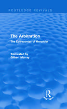 The Arbitration (Routledge Revivals): The Epitrepontes of Menander