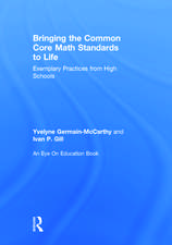 Bringing the Common Core Math Standards to Life: Exemplary Practices from High Schools