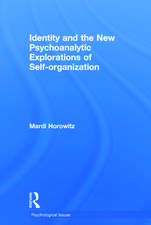 Identity and the New Psychoanalytic Explorations of Self-organization