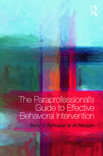 The Paraprofessional's Guide to Effective Behavioral Intervention