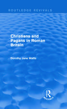 Christians and Pagans in Roman Britain (Routledge Revivals)