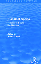 Classical Sparta (Routledge Revivals): Techniques Behind Her Success