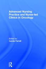 Advanced Nursing Practice and Nurse-Led Clinics in Oncology