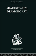 Shakespeare's Dramatic Art: Collected Essays