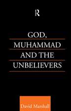 God, Muhammad and the Unbelievers