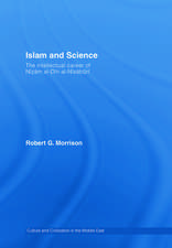 Islam and Science: The Intellectual Career of Nizam al-Din al-Nisaburi