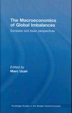 The Macroeconomics of Global Imbalances: European and Asian Perspectives