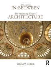 The Sacred In-Between: The Mediating Roles of Architecture