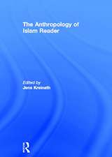 The Anthropology of Islam Reader