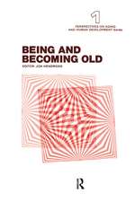 Being and Becoming Old